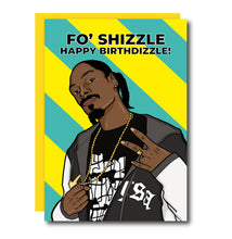 Load image into Gallery viewer, Fo' Shizzle Snoop Dogg Birthday Greeting Card
