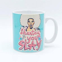 Load image into Gallery viewer, Shantay You Slay Mug