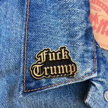 Load image into Gallery viewer, Fuck Trump Pin