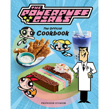 Load image into Gallery viewer, The Powerpuff Girls: The Official Cookbook