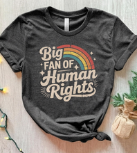 Load image into Gallery viewer, Big Fan of Human Rights Tee, Retro Rainbow Graphic: M
