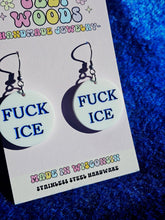 Load image into Gallery viewer, Fuck Ice - Anti Trump, Anti Facism Earrings
