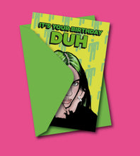 Load image into Gallery viewer, It's Your Birthday DUH Billie Greeting Card
