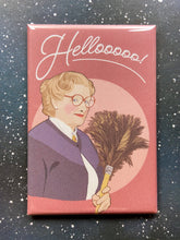 Load image into Gallery viewer, "Hellooooo!" Mrs. Doubtfire Magnet
