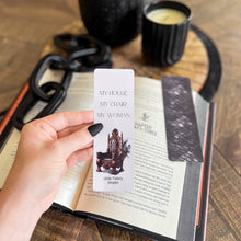 Load image into Gallery viewer, Iron Flame Throne Bookmark, My House My Chair My Woman: Throne / Soft Touch Matte
