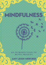 Load image into Gallery viewer, A Little Bit of Mindfulness by Amy Leigh Mercree
